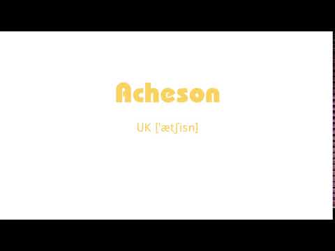 How to Pronounce Acheson