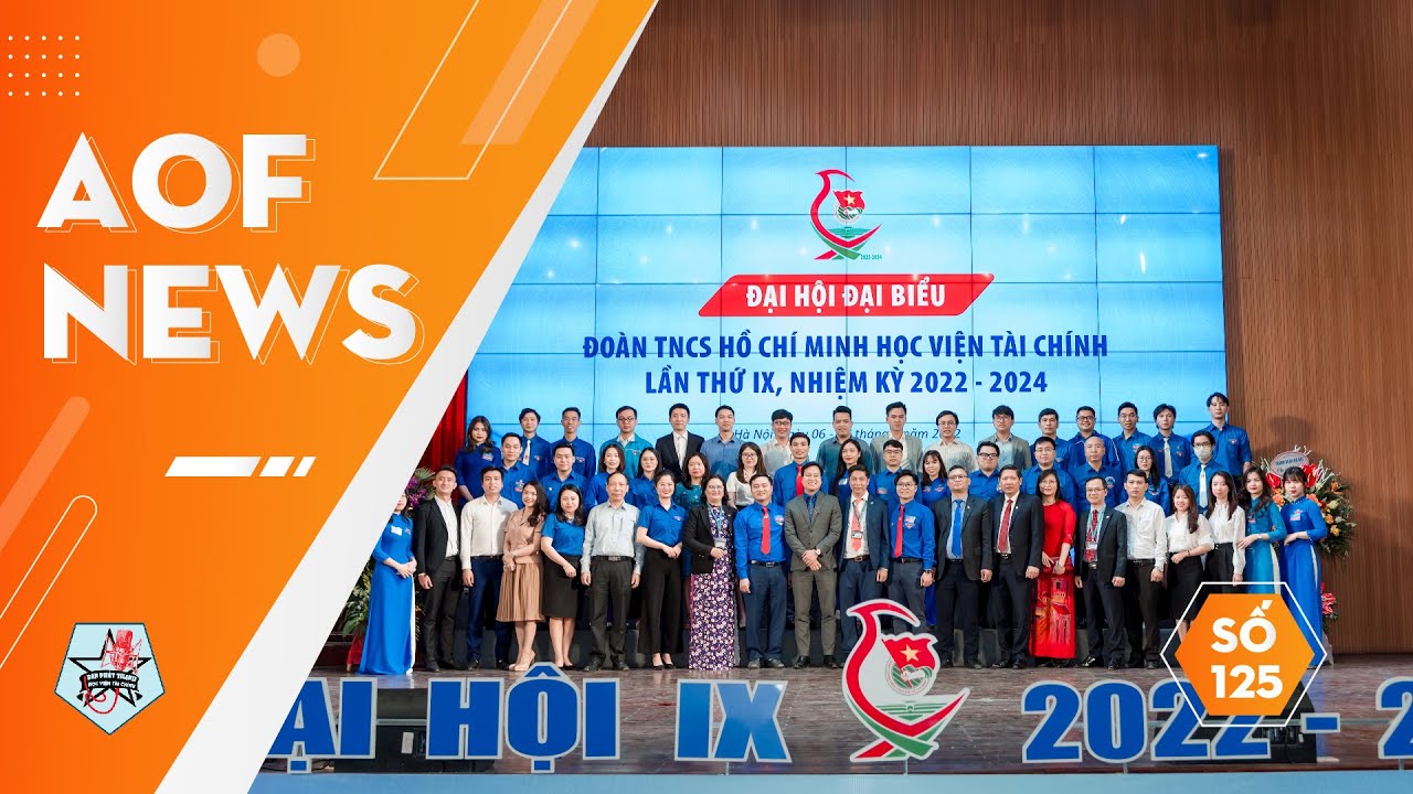 BẢN TIN SINH VIÊN TÀI CHÍNH AOF NEWS SỐ 125