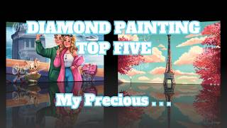 These Will Be The Last Things I Do . . . | Diamond Painting Top 5 Favorites