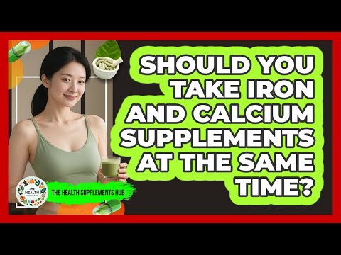 Should You Take Iron And Calcium Supplements At The Same Time? - The Health Supplement Hub
