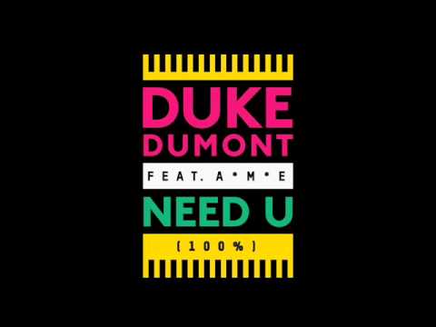 Duke Dumont feat AME - Need U (100%) (Instrumental)