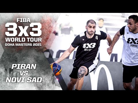 Piran v Novi Sad | Full Game | FIBA 3x3 World Tour - Doha Masters 2021