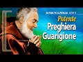 Preghiera di GUARIGIONE da ogni male a PADRE PIO  ᴴᴰ