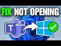 How To Fix Microsoft Teams Not Opening / Working