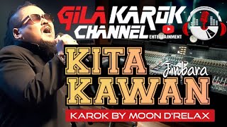 Download lagu JINBARA - KITA KAWAN  | KAROK BY MOON D'RELAX mp3