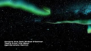 Conjure One feat Sinéad O&#39;Connor - Tears From The Moon (Gardenstate Remix)