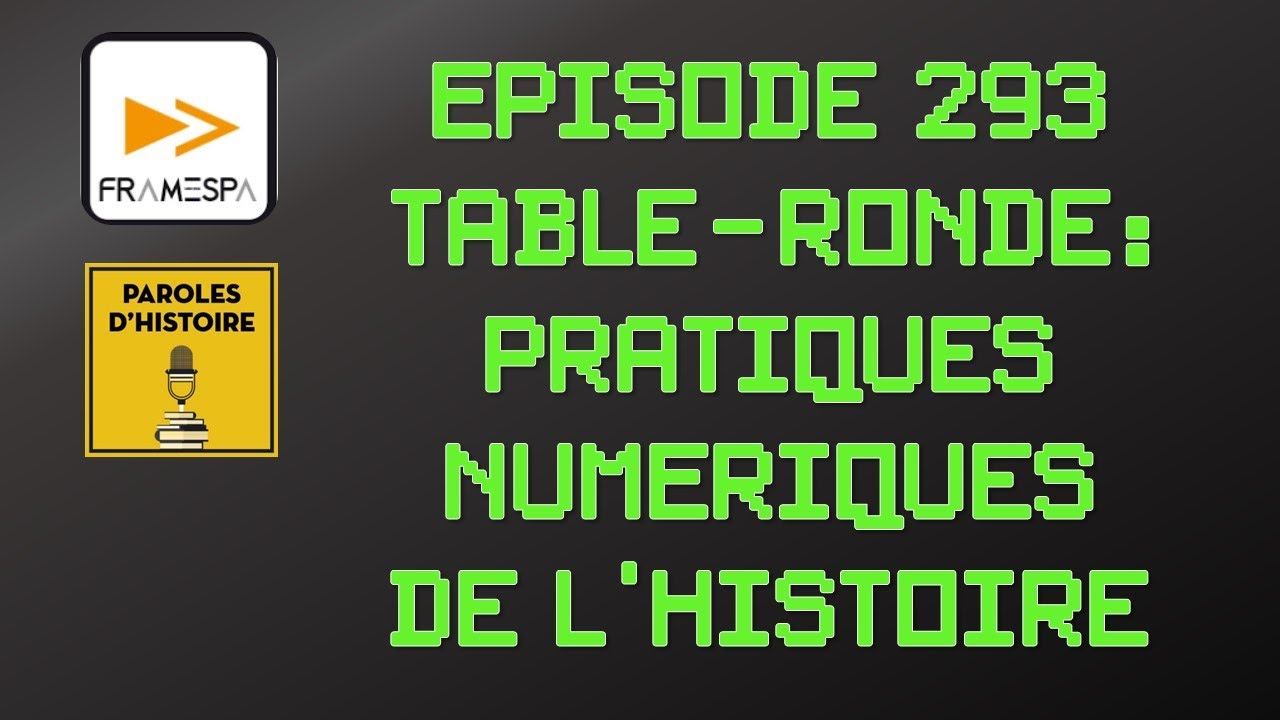 293. Table-ronde: histoire et numérique