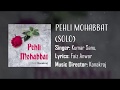 Dil Bhool Nahi Sakta Tumhe Solo Pehli Mohabbat 1991