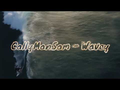 CallyManSam - Wavey (Official Audio)