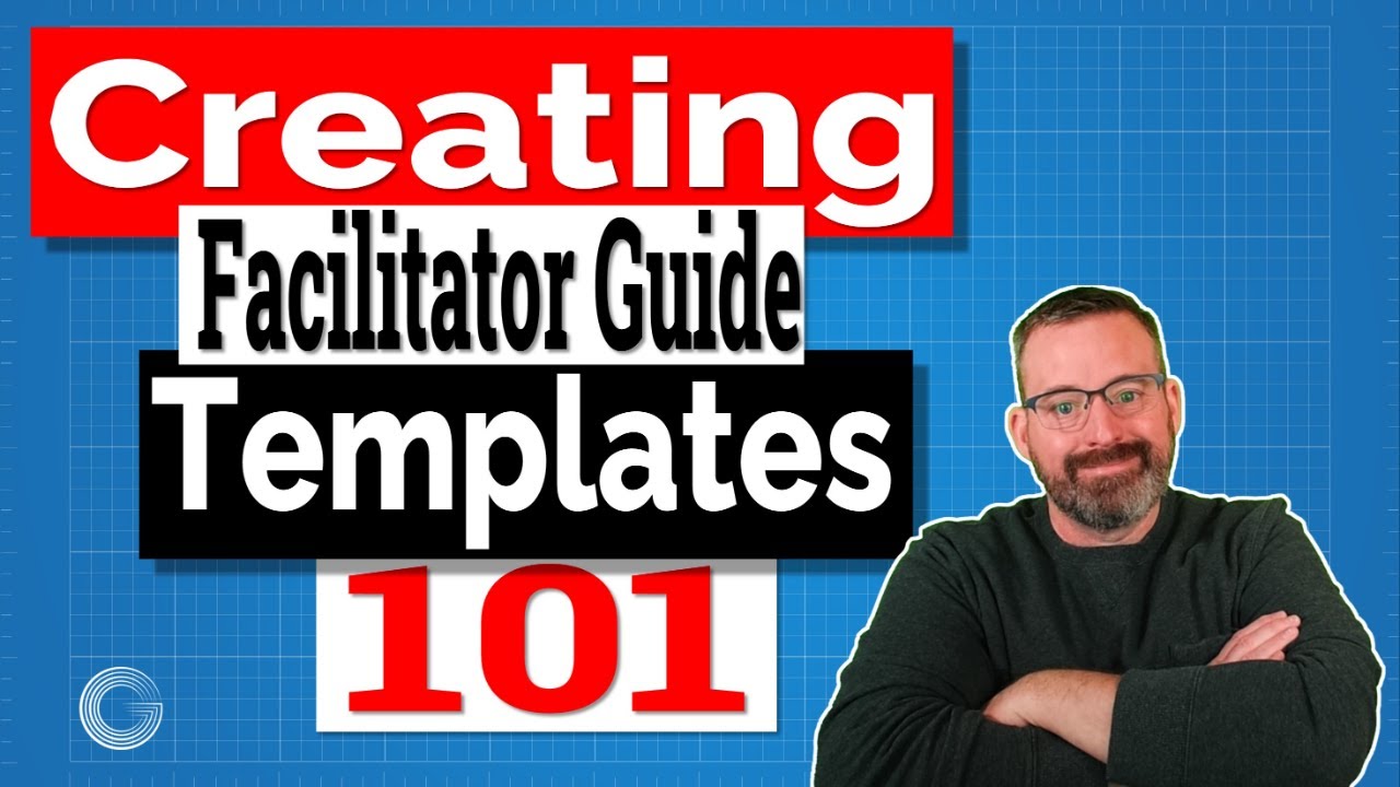 Creating Facilitator Guide Templates 101