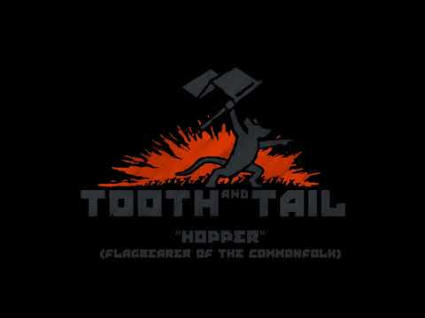 Tooth and Tail OST (2017) - Hopper (Flagbearer of The Commonfolk)