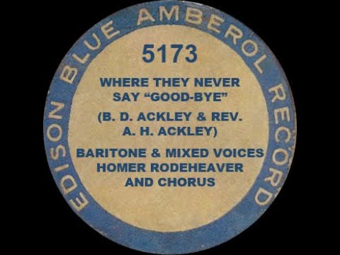 5173 - Where They Never Say Goodbye - Homer Rodeheaver