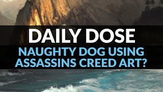 Did Naughty Dog Steal Concept Art from Ubisoft? - Daily Dose