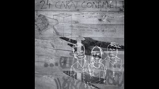 Conemelt - 24 Carat Conemelt (Full Album)