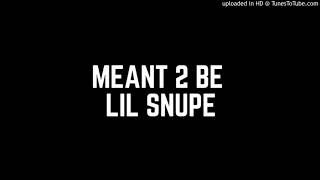 Lil Snupe - Meant 2 Be Feat. Boosie (Slowed Down)