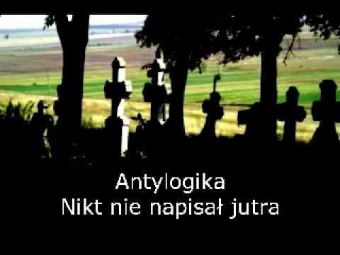 15. Antylogika -  Nikt nie napisał jutra
