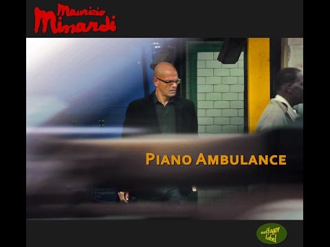 Piano Ambulance album teaser - Maurizio Minardi