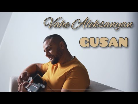 Vahe Aleksanyan - Gusan
