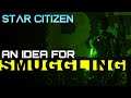 Star Citizen How Smuggling Drugs Could Work Gameplay Suggestion