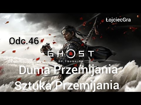Ghost of Tsushima PL odc.46 Duma Przemija,Sztuka Przemijania