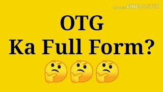 OTG ka full form