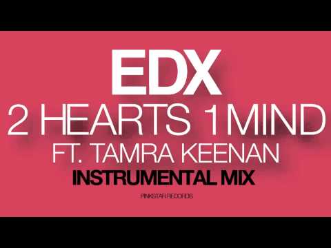 EDX feat. Tamra Keenan - 2 Hearts 1 Mind (Instrumental Mix) [PinkStar Records]