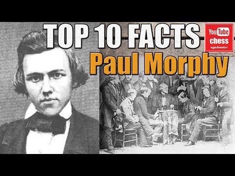 Top 10 facts about Paul Morphy