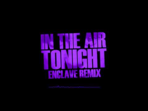 Phil Collins - In the Air Tonight (Enclave Remix)