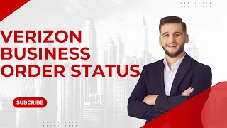 Verizon Business Order Status: How to Track Your Purchases 