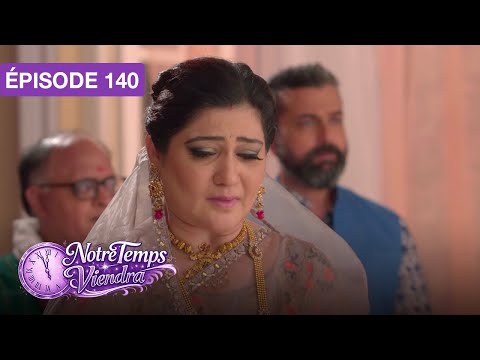 Notre Temps Viendra (Apna Time Bhi Aayega) - EP 140 - série doublée en français