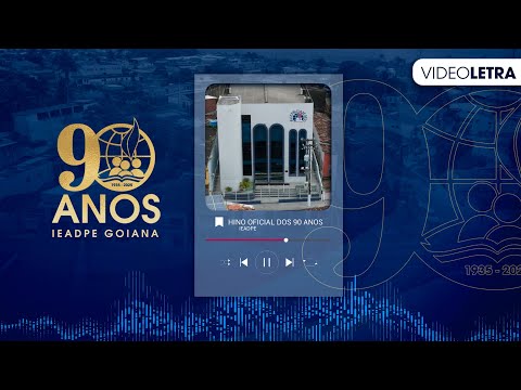 Hino Oficial dos 90 ANOS da IEADPE Goiana  [Vídeo Letra]