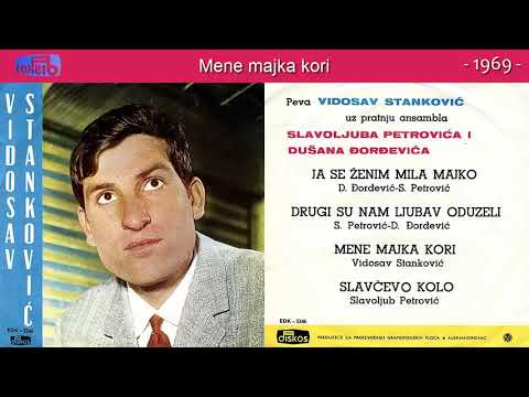 Vidosav Stankovic Vidan - Mene majka kori - (Audio 1969)