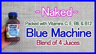 Download lagu Naked Blue Machine Blend of 4 Juices Partially from Concentrate with added Ingredients mp3