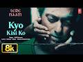 KYO KISI KO 8K Full Song Tere Naam Salman Khan Bhumika Chawla Udit Narayan Himesh Reshammiya
