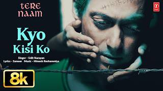 Download lagu KYO KISI KO 8K Full Song | Tere Naam | Salman Khan | Bhumika Chawla | Udit Narayan,Himesh Reshammiya mp3 Download lagu KYO KISI KO 8K Full Song | Tere Naam | Salman Khan | Bhumika Chawla | Udit Narayan,Himesh Reshammiya mp3
