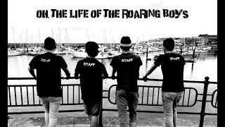 Oh, The Life of the Roaring Boys