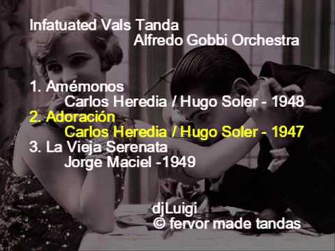 Infatuated Vals Tanda - Alfredo Gobbi Orchestra