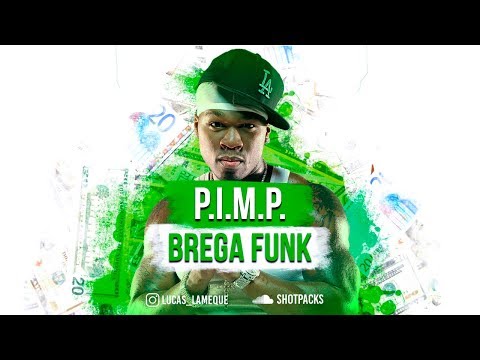 50 Cent - PIMP ( ShotPacks ) Brega Funk Remix