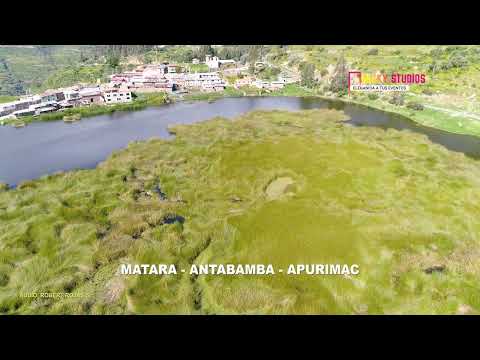 MATARA ANTABAMBA APURIMAC DESDE UN DRONE