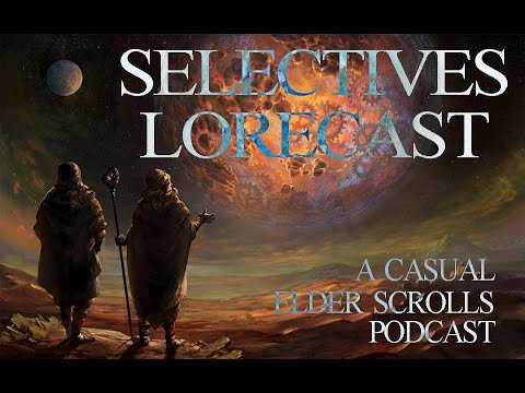 Selectives Lorecast 93: Sermon 1 of the 36 Lessons of Vivec