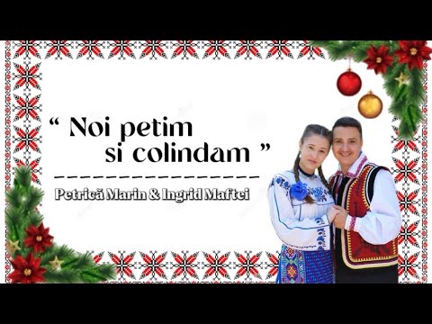 Petrică Marin ❌ Ingrid Maftei - ❄️ Noi pețim și colindăm! ❄️ 