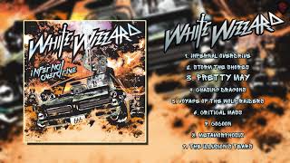 White Wizzard - Infernal Overdrive [Full Album][2018]