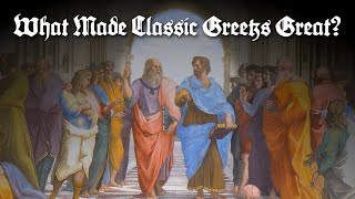 What Made The Classic Greeks Great - Subscriber Topic Episode 3