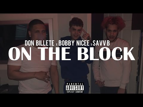 Don Billete x Bobby Nicee x Savv b - On The Block