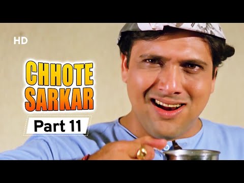 Chhote Sarkar - Part 11 - Superhit Bollywood Comedy -  Govinda - Kader Khan - Shilpa Shetty -#Comedy