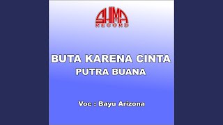 Download lagu Buta Karena Cinta mp3 Download lagu Buta Karena Cinta mp3