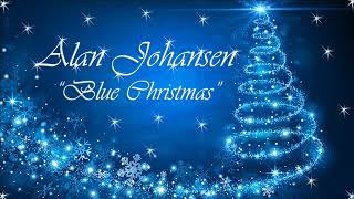 Alan Johansen - Blue Christmas