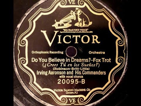 "Do You Believe In Dreams?" = Irving Aaronson and His Commanders on Victor 20095 (June 25, 1926)