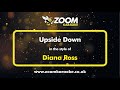 Diana Ross - Upside Down - Karaoke Version from Zoom Karaoke