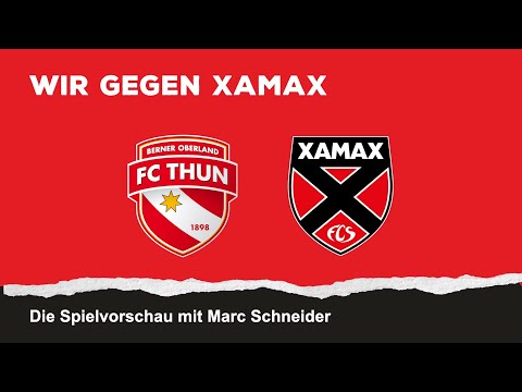 Vorschau Thun – Xamax mit Marc Schneider